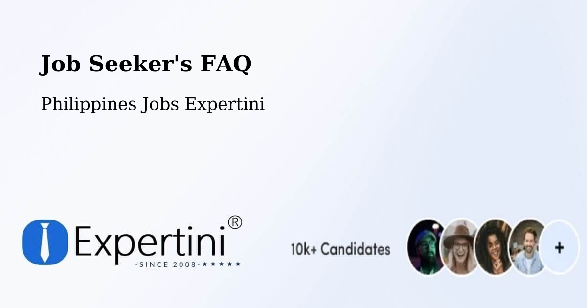 Job Seeker's FAQ - Philippines Jobs Expertini